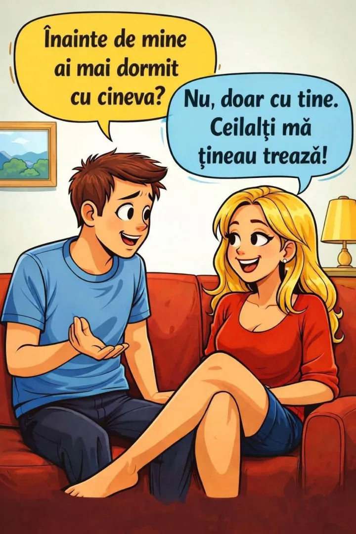 si text Inainte de mine ai mai dormit cu cineva? Nu, doar cu tine. Ceilalti ma tineau treaz...
