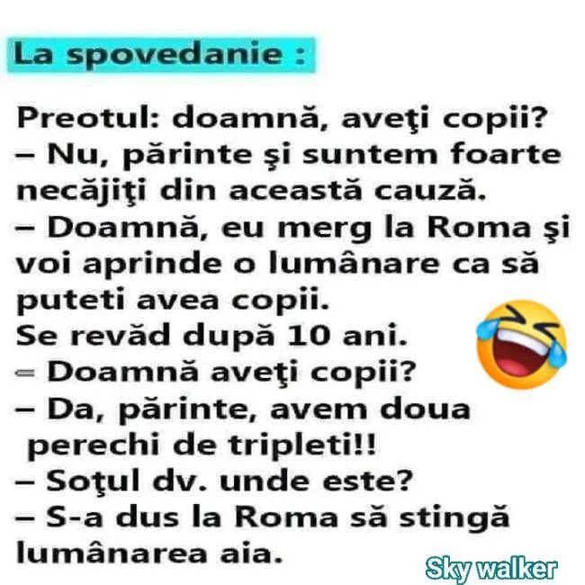 La spovedanie Preotul: doamna, aveti copii? -Nu, parinte si suntem foarte necajiti din acea...