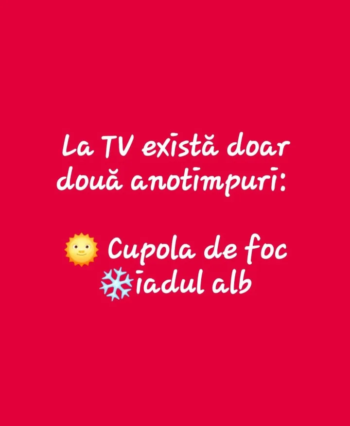 La t exista doar doua anotimpuri: Cupola de foc iadul alb