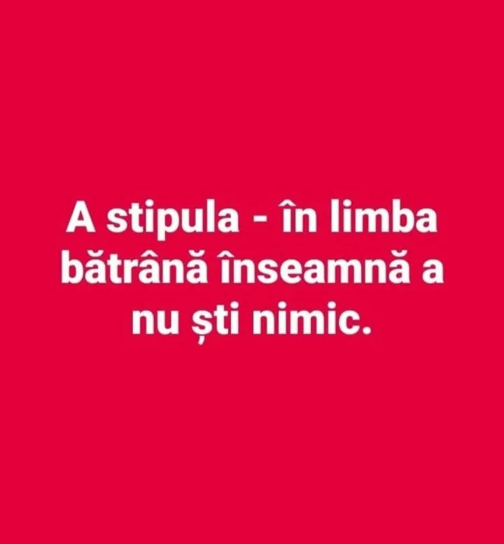 A stipula in limba batrana inseamna a nu sti nimic.