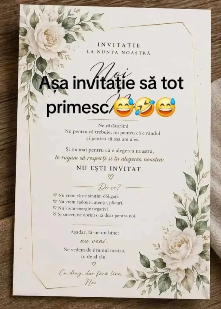 INVITATIE LA NUNTA NOASTRA Noi Asa invitatie sa tot primesc/ Ne casatorim! Nu pentru ca tre...